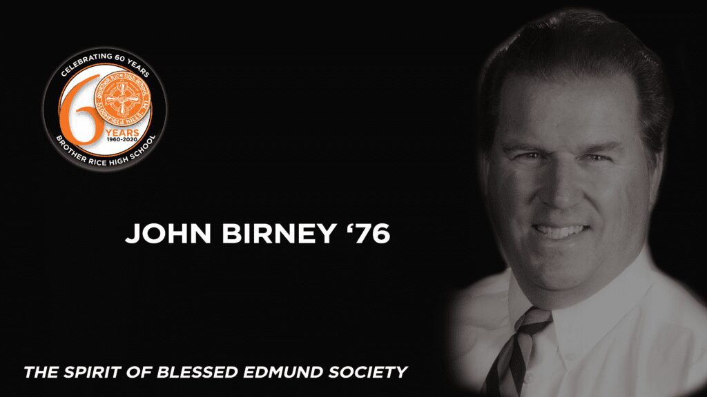 Brother Rice High School private Catholic Bloomfield Hills Mi Spirit of Blessed Edmund Society John Birney '76 honored